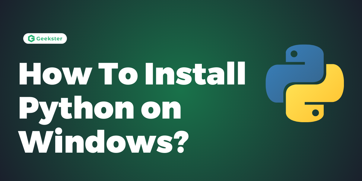 How To Install Python on Windows?