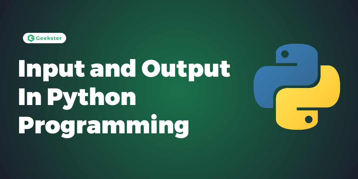 Inputs and Outputs in Python Programming