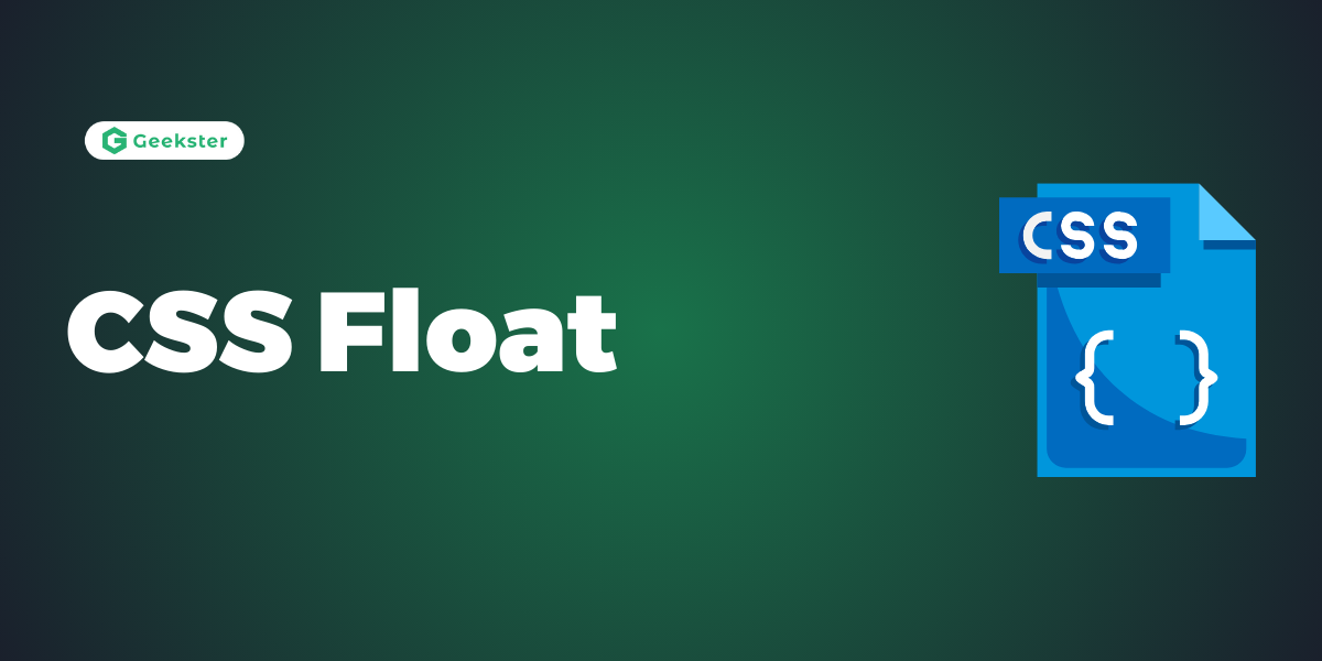 CSS Float - Geekster Article