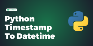 Python Timestamp to Datetime and Vice-Versa