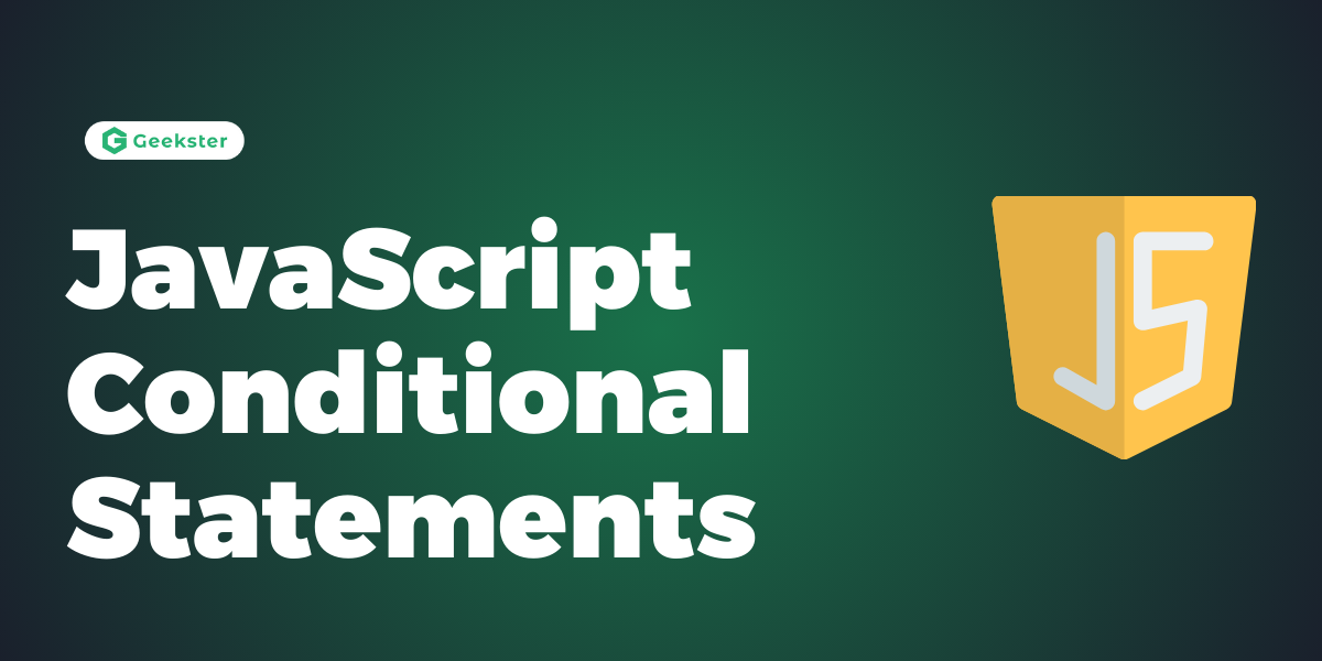 JavaScript Conditional Statements