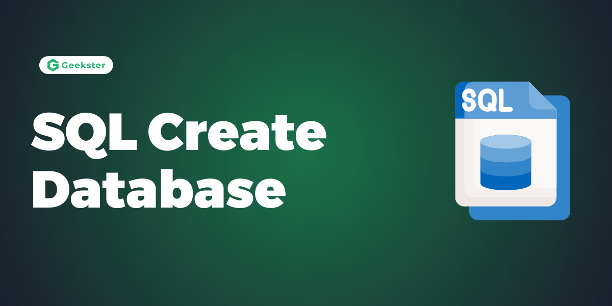 SQL Create Database - Geekster Article