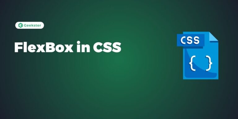 FlexBox in CSS - Geekster Article