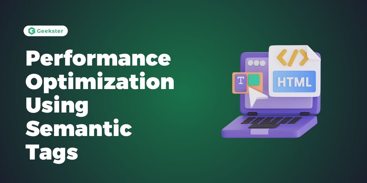 Performance Optimization Using Semantic Tags