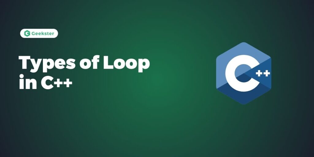 Types of Loop in C++ With Example