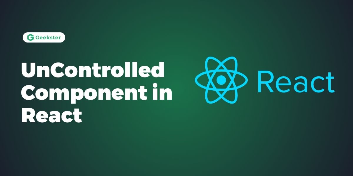 Uncontrolled Component in React