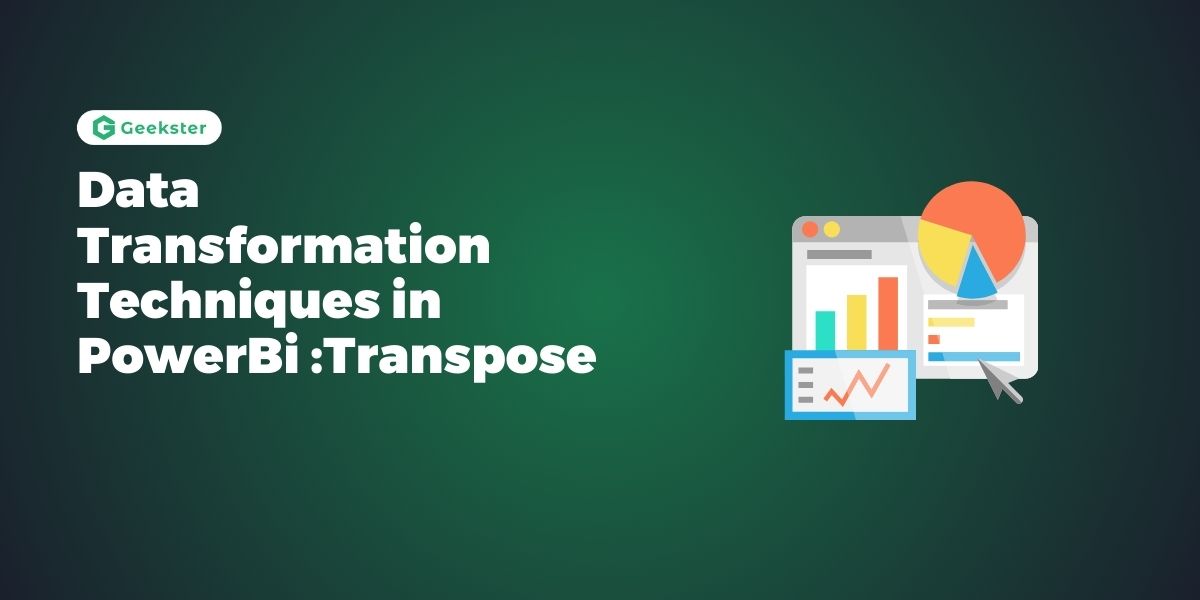 Data Transformation Techniques in Power Bi : Transpose