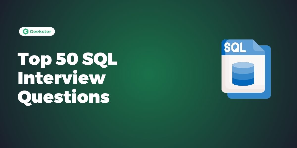 Top 50 SQL Interview Questions Asked in Data Analyst Interviews